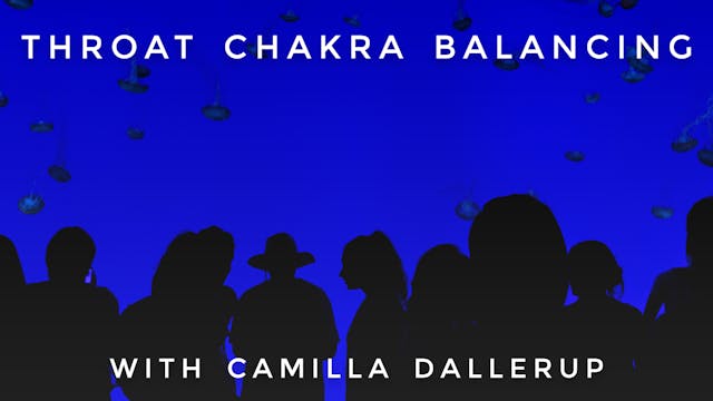 Throat Chakra Balancing: Camilla Sacr...