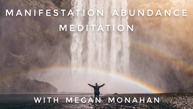 Manifesting Abundance Meditation: Megan Monahan
