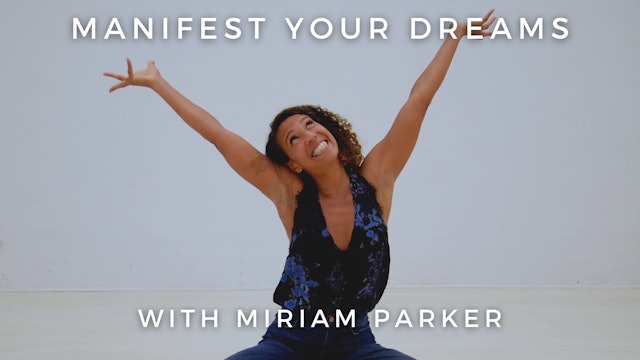 Manifest Your Dreams: Miriam Parker