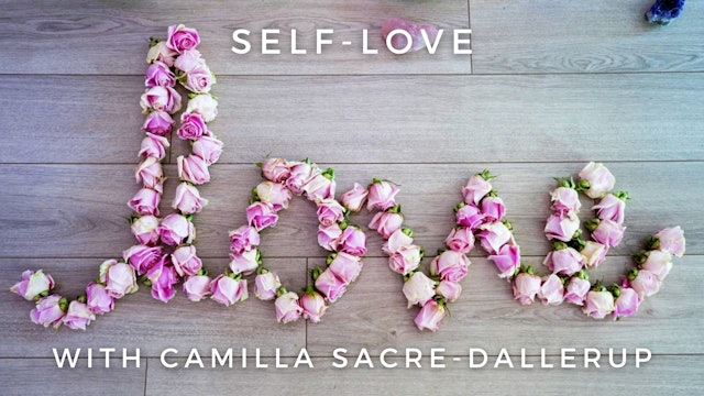 Self-Love: Camilla Sacre-Dallerup