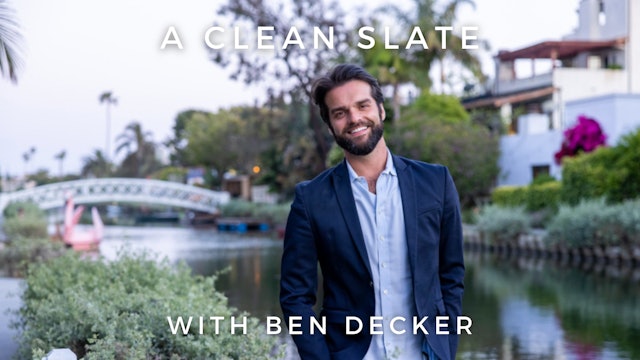 A Clean Slate: Ben Decker