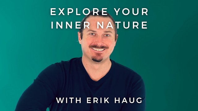 Explore Your Inner Nature: Erik Haug