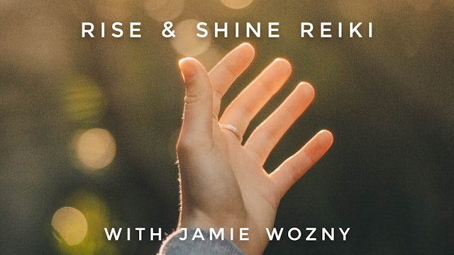Rise & Shine Reiki: Jamie Wozny