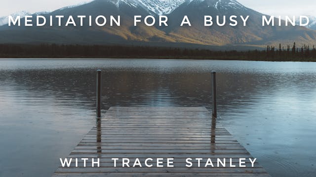 Meditation For a Busy Mind: Tracee St...
