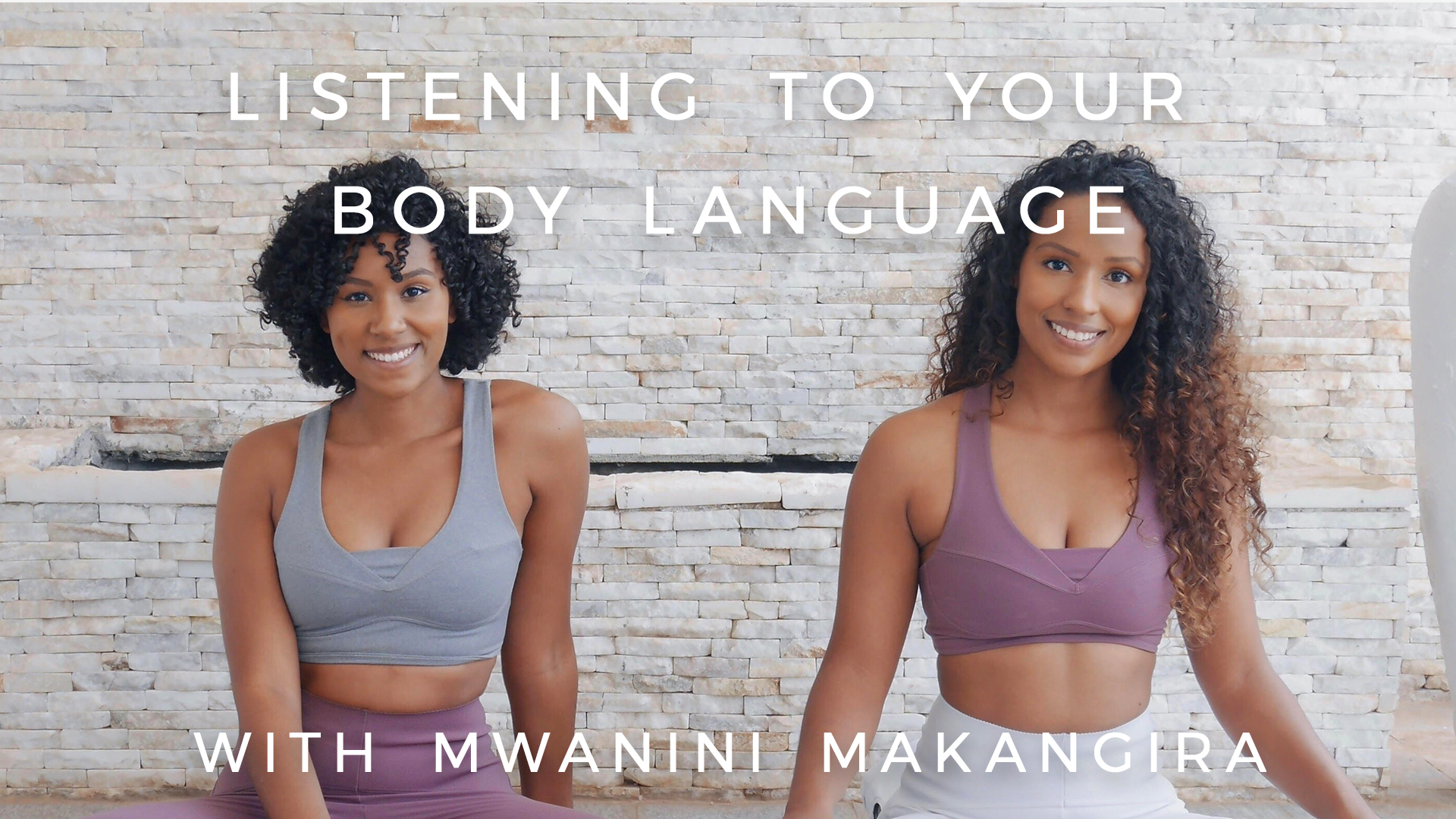 Listening To Your Body Language: Mwanini Makangira