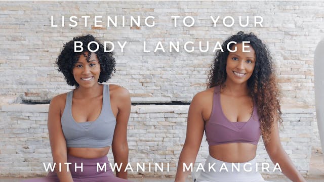 Listening To Your Body Language: Mwan...