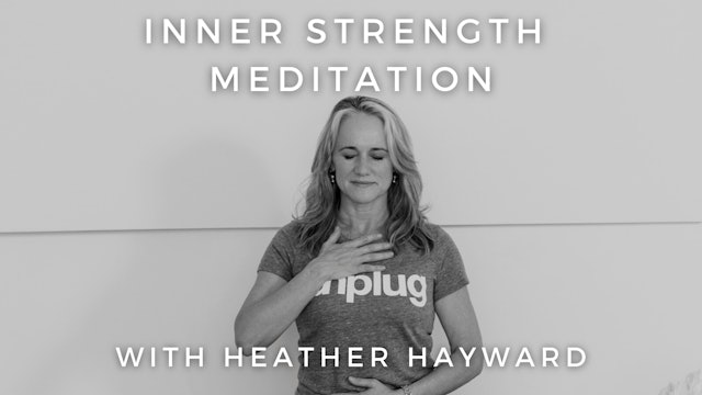 Inner Strength Meditation: Heather Hayward