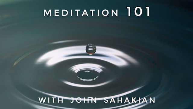 Meditation 101: John Sahakian
