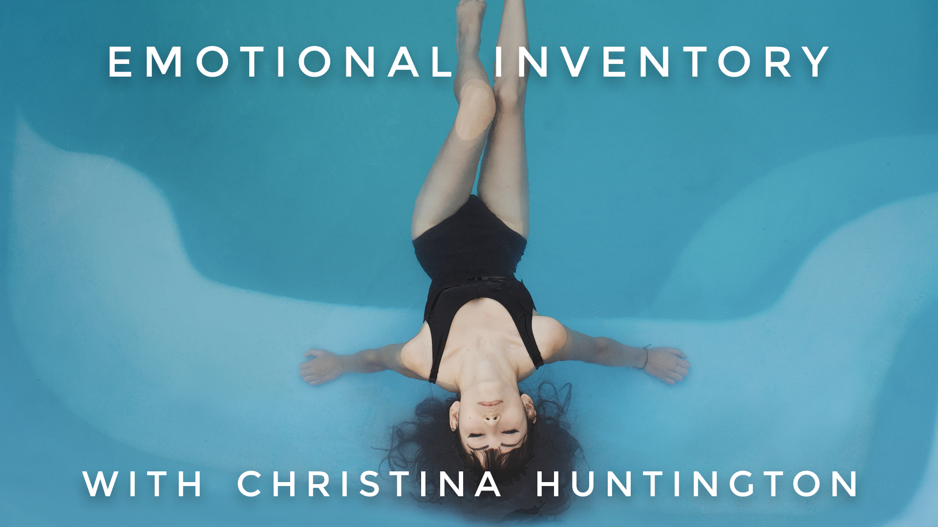 Emotional Inventory: Christina Huntington