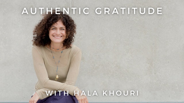 Authentic Gratitude: Hala Khouri