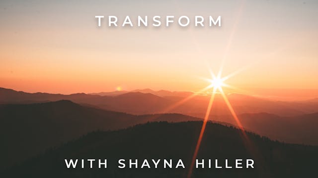 Transform: Shayna Hiller