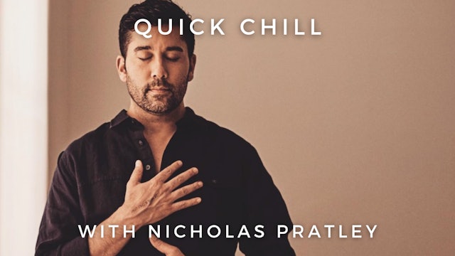 Quick Chill: Nicholas Pratley