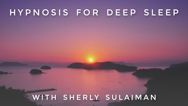 Hypnosis For Deep Sleep: Sherly Sulaiman