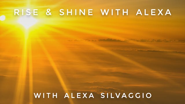 Rise & Shine with Alexa: Alexa Silvaggio