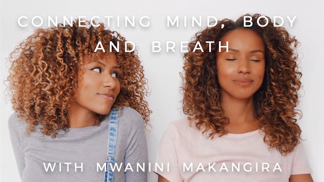 Connecting Mind Body and Breath: Mwan...