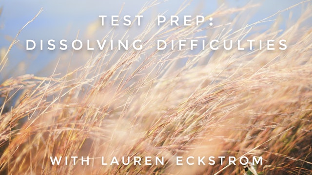 Test Prep: Dissolving Difficulties: Lauren Eckstrom
