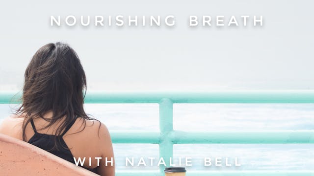 Nourishing Breath: Natalie Bell