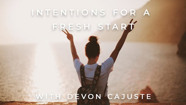 Intentions For a Fresh Start: Devon C...