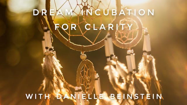 Dream Incubation For Clarity: Daniell...