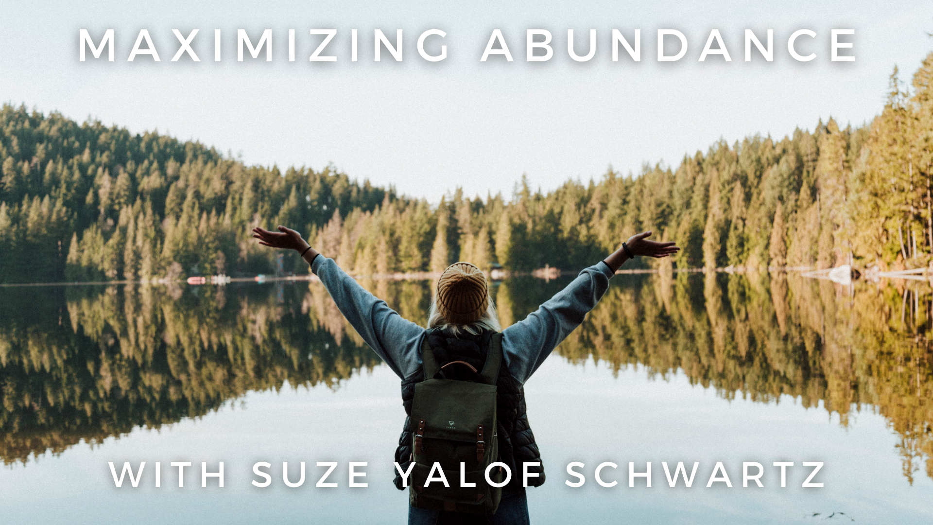 Maximizing Abundance: Suze Yalof Schwartz