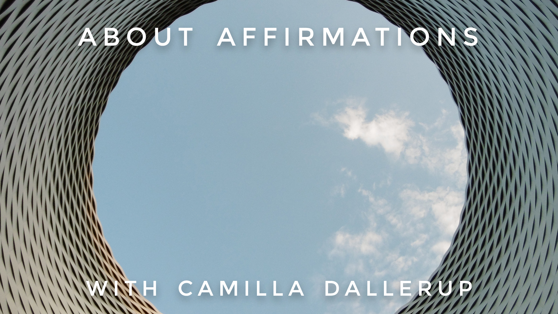 About Affirmations: Camilla Sacre-Dallerup