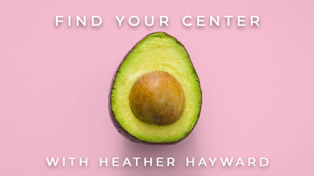 Find Your Center: Heather Hayward