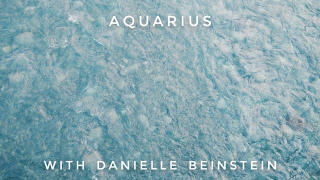 Aquarius: Danielle Beinstein
