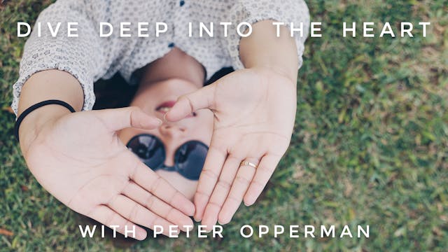 AM Deep Dive Into The Heart: Peter Op...