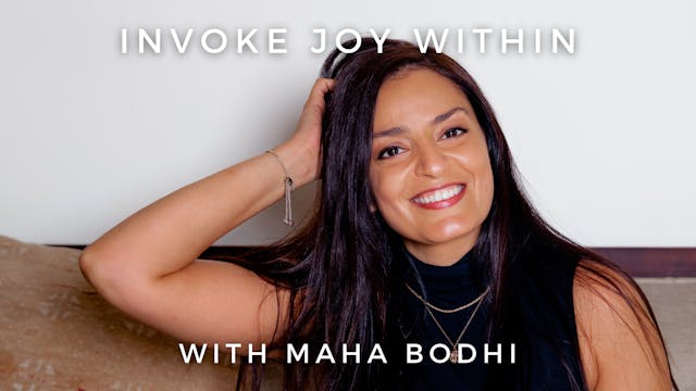 Invoke Joy Within: Maha Bodhi