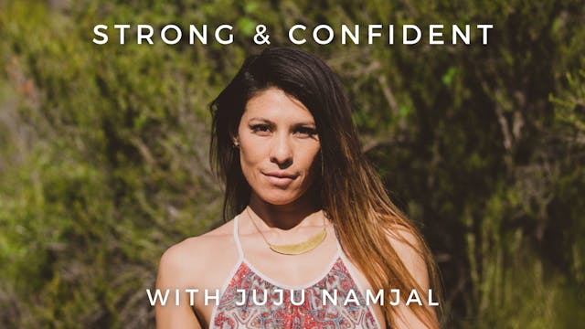 Strong & Confident: Juju Namjal