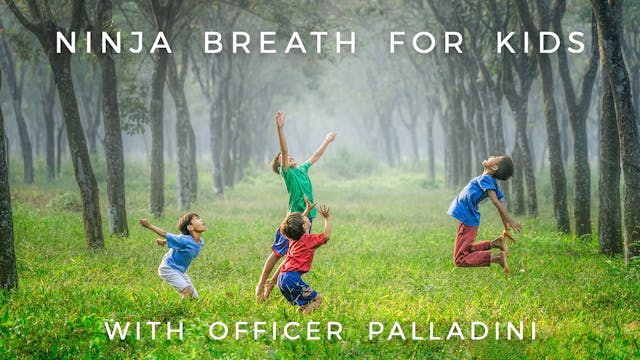 Ninja Breath For Kids: Officer Pallad...