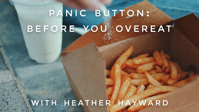 Before You Overeat: Heather Hayward