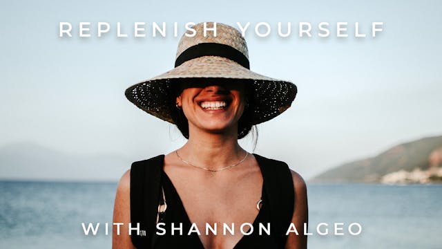 Replenish Yourself: Shannon Algeo