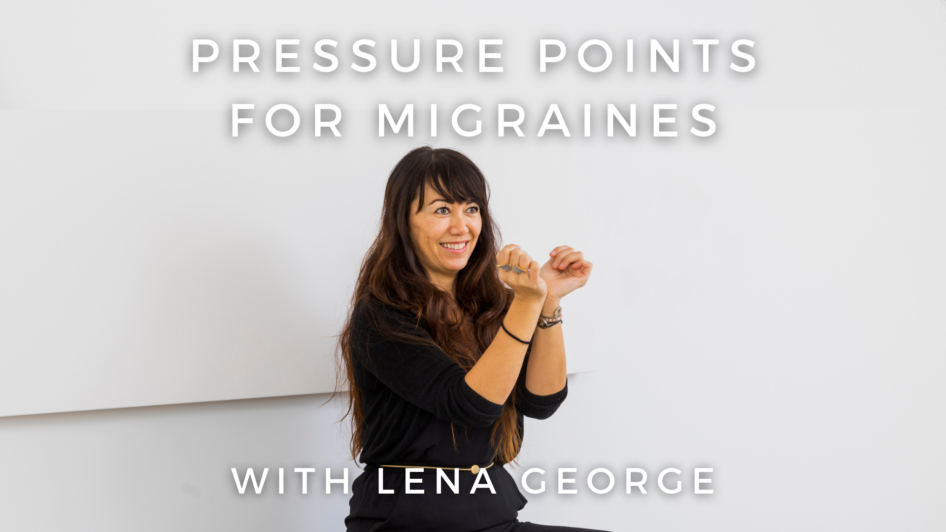 Pressure Points For Migraines: Lena George