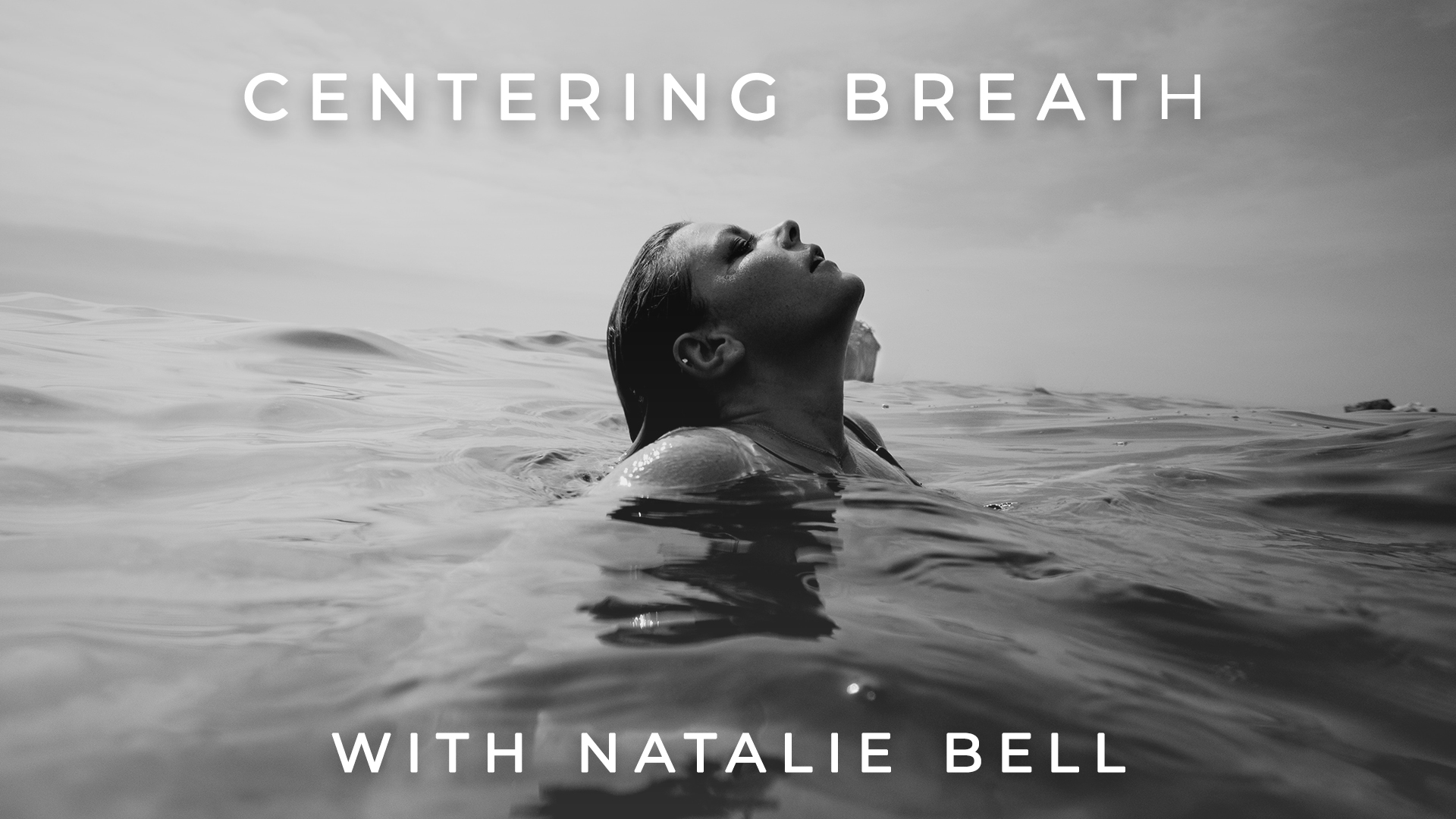 Centering Breath: Natalie Bell
