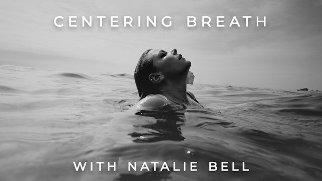 Centering Breath: Natalie Bell