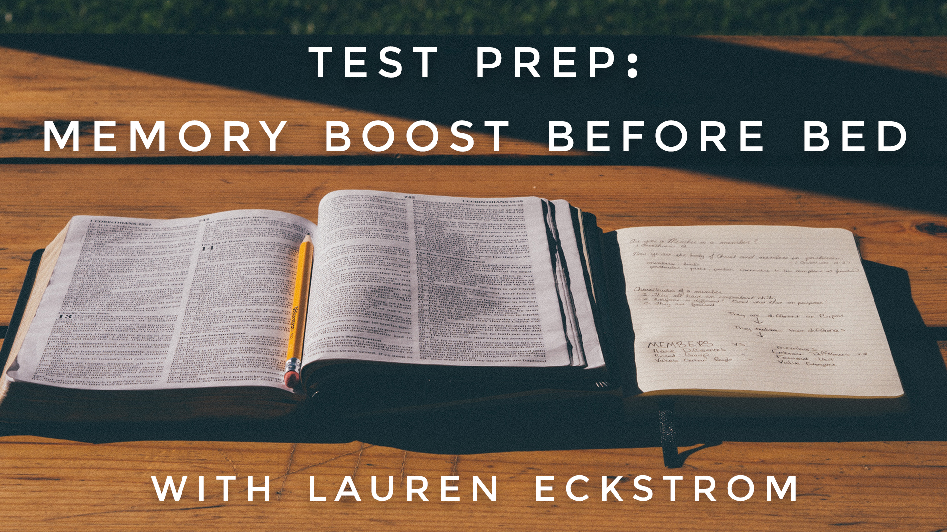 Test Prep: Memory Boost Before Bed: Lauren Eckstrom