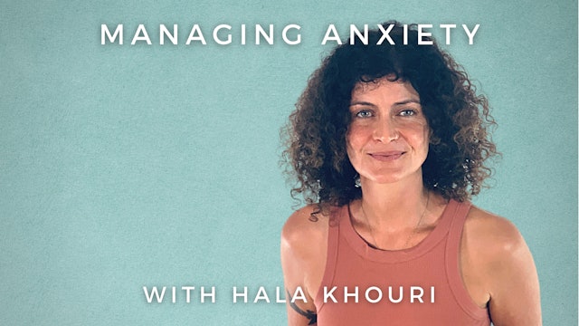 Managing Anxiety: Hala Khouri