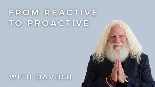 From Reactive to Proactive: davidji