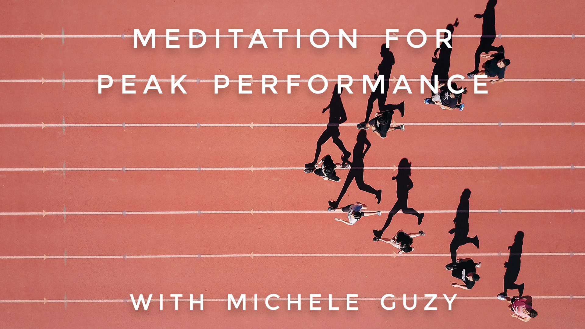 Meditation For Peak Performance: Michele Guzy