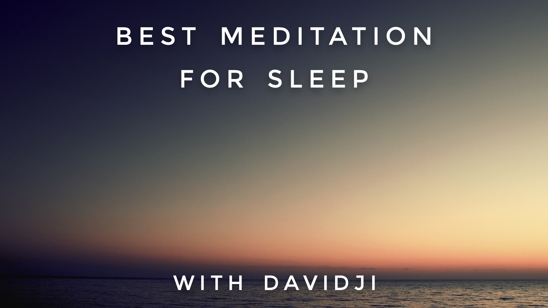 Best Meditation For Sleep: davidji