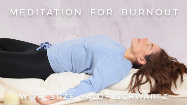 Meditation for Burnout: Suze Yalof Sc...