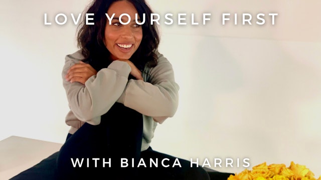 Love Yourself First: Bianca Harris