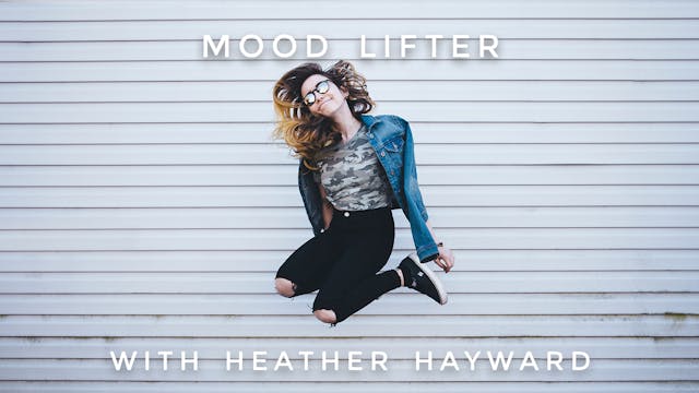 Mood Lifter: Heather Hayward