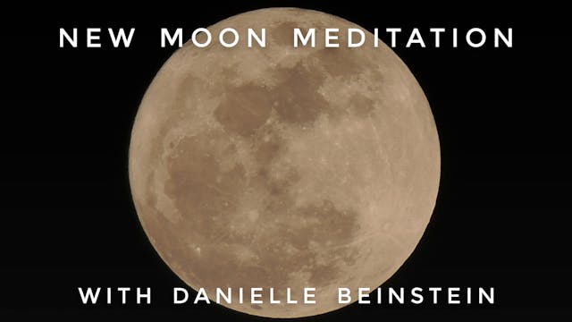 New Moon Meditation: Danielle Beinstein
