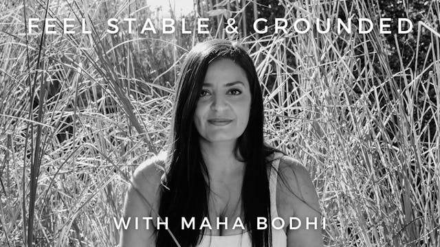 Feel Stable & Grounded: Maha Bodhi