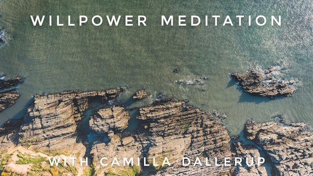 Willpower Meditation: Camilla Sacre-Dallerup