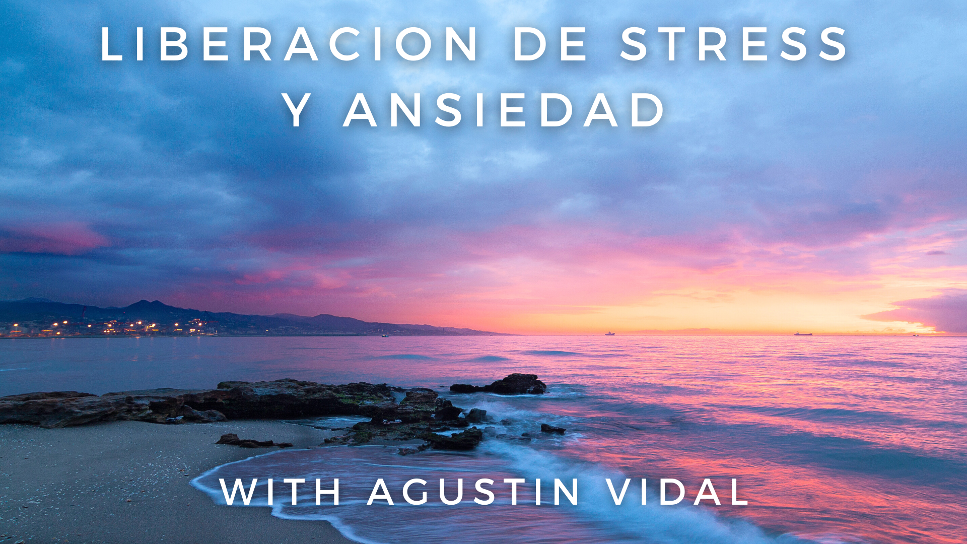 Liberación de Stress y Ansiedad: Agustin Vidal