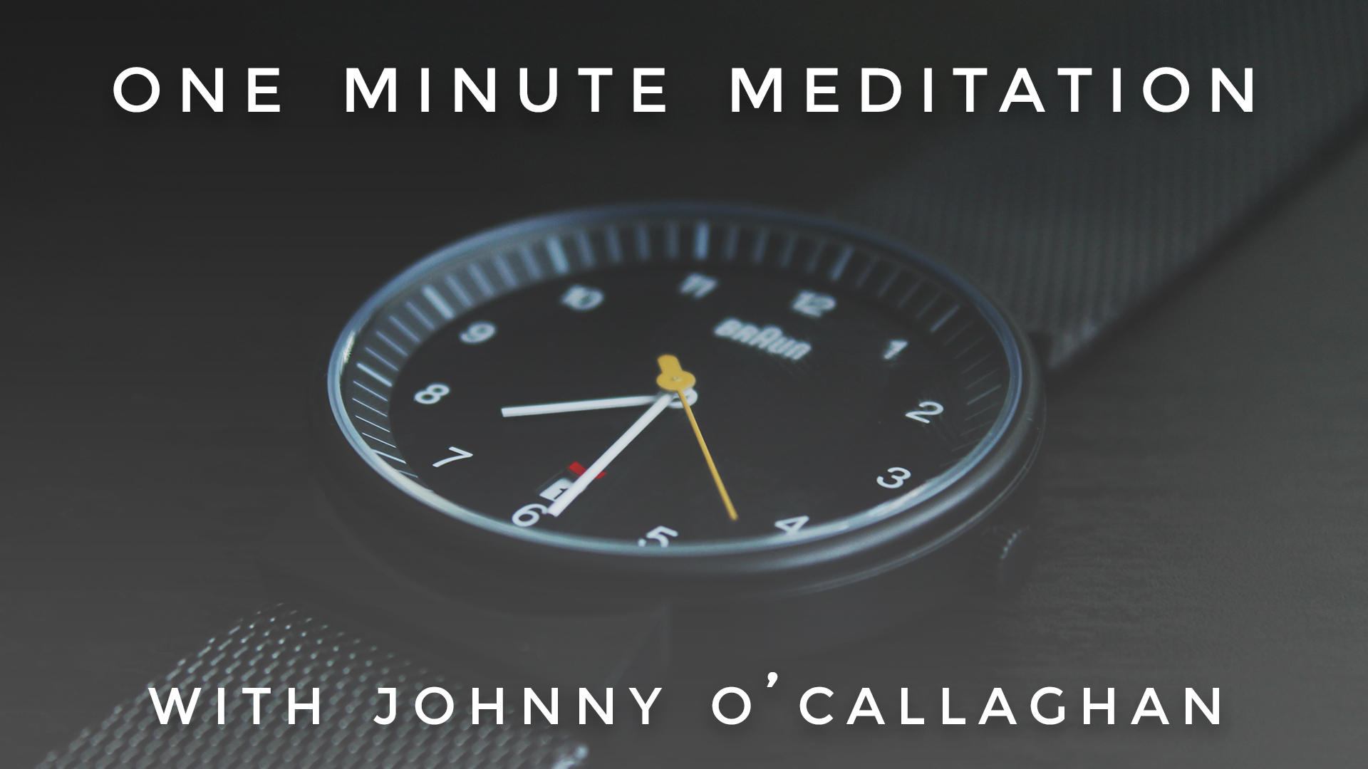 One Minute Meditation: Johnny O'Callaghan