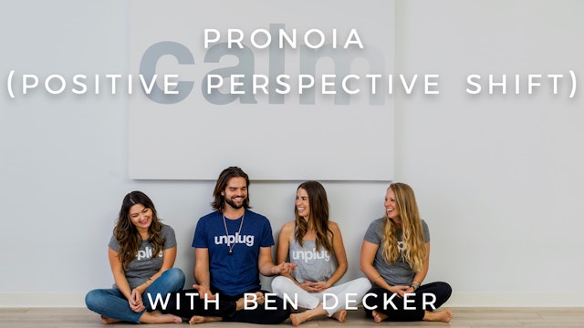 Pronoia Positive Perspective: Ben Decker